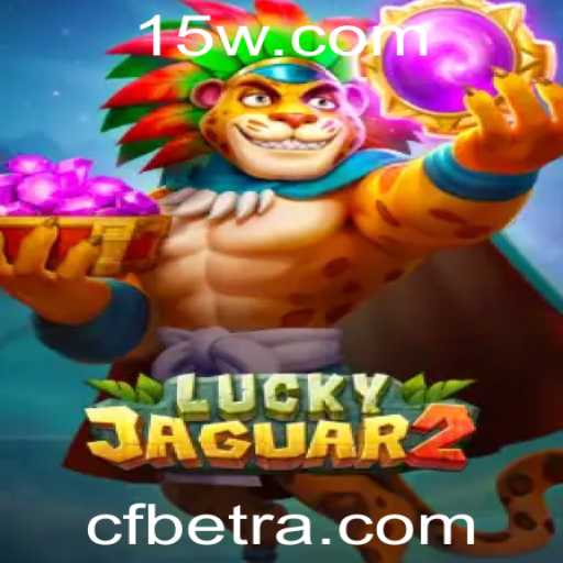 Descubra o Mundo Empolgante de Luckyjaguar2 e as Oportunidades no cfbet